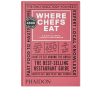 Where Chefs Eat (Third Edition)