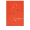 The Silver Spoon Pasta: Authentic Italian Recipes