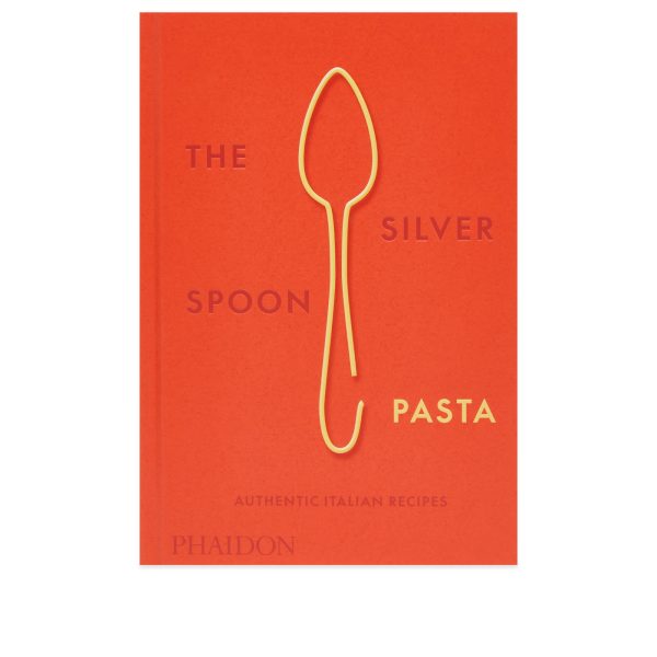 The Silver Spoon Pasta: Authentic Italian Recipes