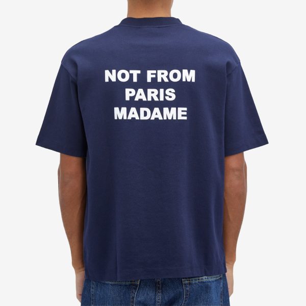 Drôle de Monsieur Not From Paris Madame T-Shirt