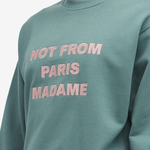 Drôle de Monsieur Not From Paris Madame Slogan Crew Sweatshi