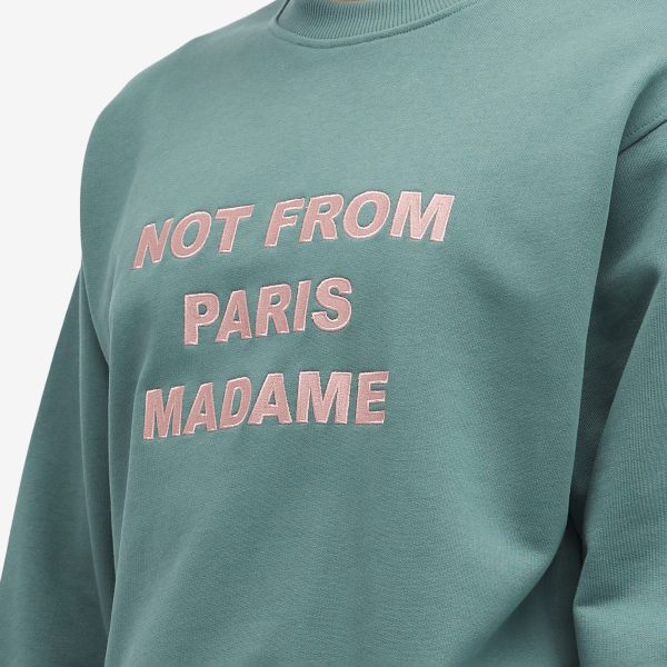 Drôle de Monsieur Not From Paris Madame Slogan Crew Sweatshi